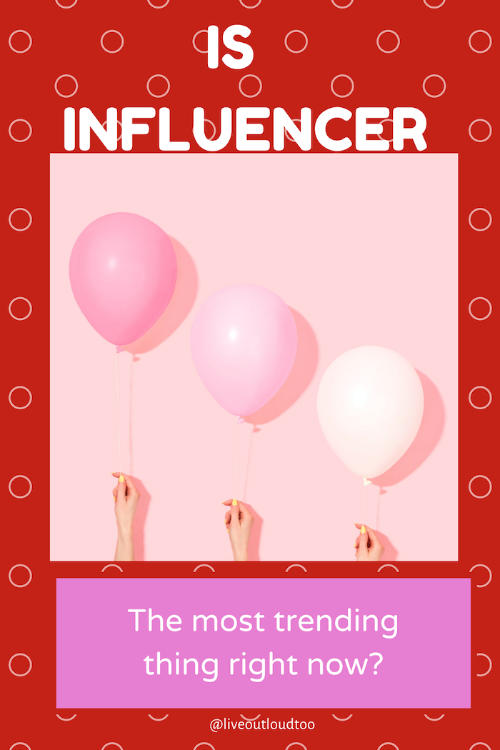 Is Influencer The Most Trending Thing Now?